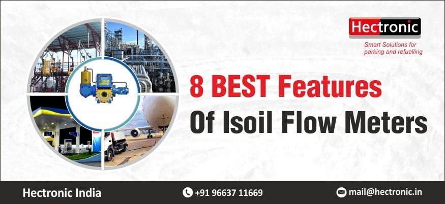8 Best Features of Isoil Flowmeters